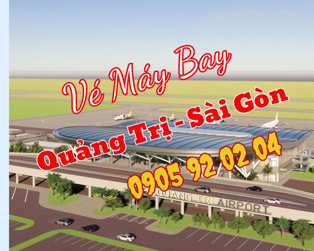 Vé Máy Bay Quảng Trị đi Sài Gòn